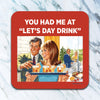 Let's Day Drink Coaster