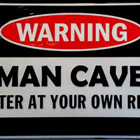 Man Cave Warning Embossed Sign